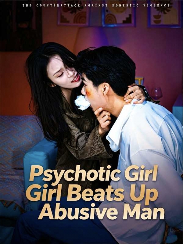 Psychotic Girl Beats Up Abusive Man