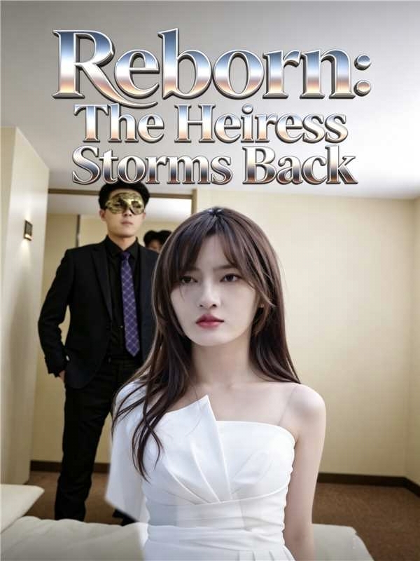 Reborn：The Heiress Storms Back