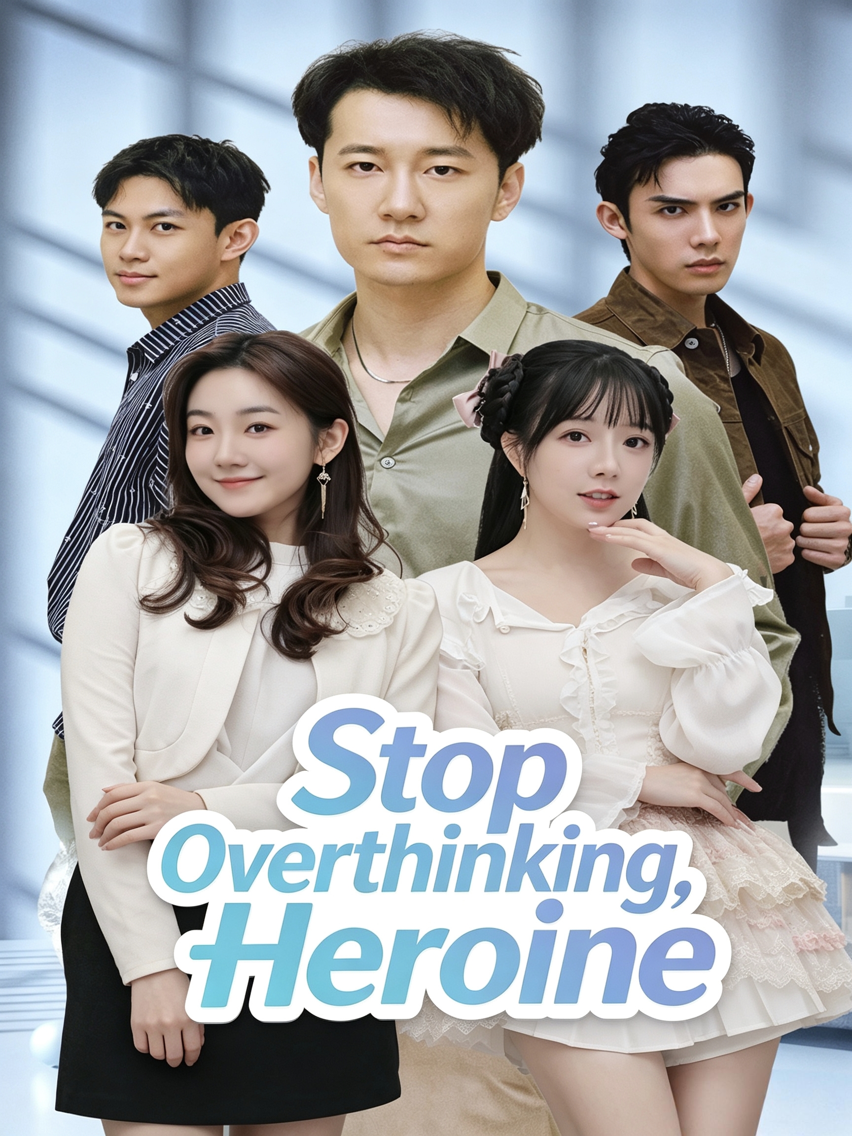 Stop Overthinking, Heroine