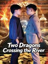 Two Dragons Crossing the River