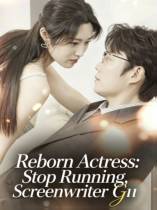 Reborn Actress: Stop Running, Screenwriter Gu